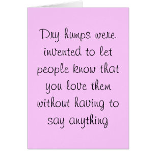Dry humps card