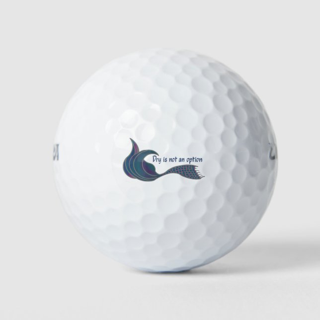 Dry Is Not An Option in Greens and pinks Golf Balls (Front)