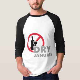 Dry January, one month from drinking alcohol T-Shirt