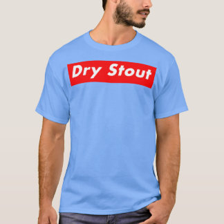 Dry Stout T T-Shirt