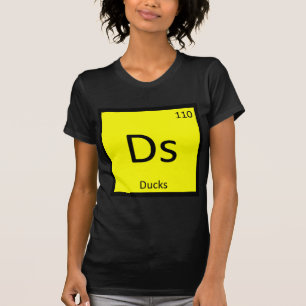 Ds - Ducks Chemistry Periodic Table Element Symbol T-Shirt