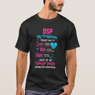 Dsp Care For People Without Expectation Nursing Nu T-Shirt