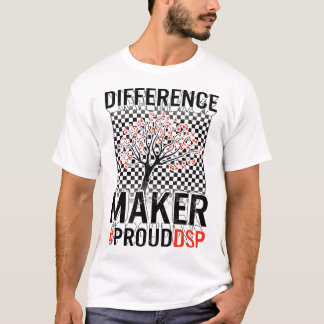 DSP Shirt, Difference Maker Hashtag Proud DSP T-Shirt