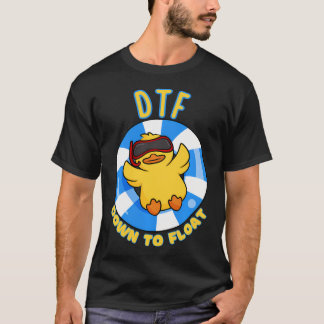 Dtf Down To Float Cool Duck Sunglasses Floating T-Shirt
