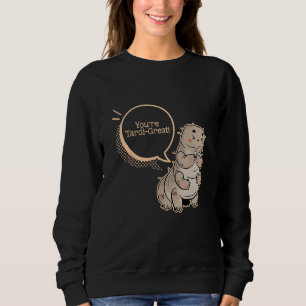 Du bist Tardi Rust Moss Piglet Tardigrade Sweatshirt