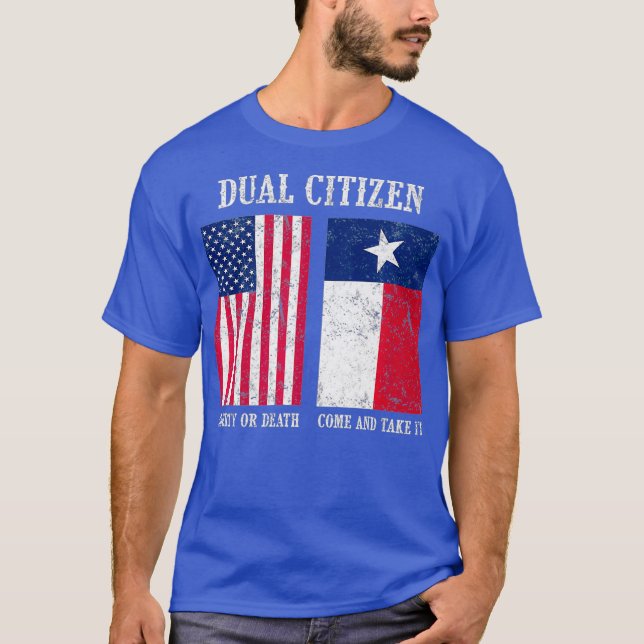 Dual Citizen of the USA and Teas Pride T-Shirt (Front)