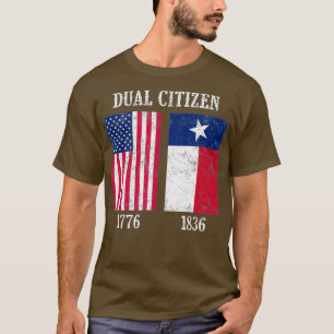 Dual Citizen of the USA and Teas State Pride T-Shirt