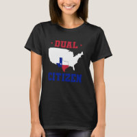 Dual Citizen Texan Lone Star State Texas