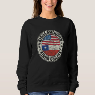 Dual Citizenship American Chilean Chile Usa Flag C Sweatshirt
