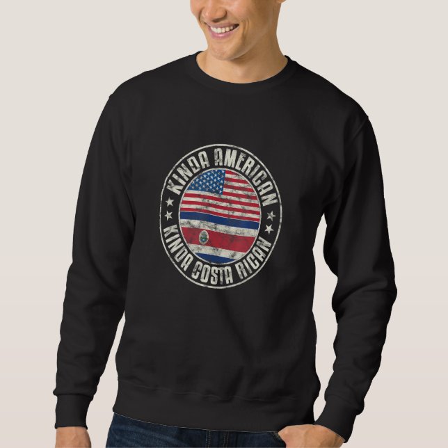 Dual Citizenship American Costa Rican Costa Rica U Sweatshirt (Front)