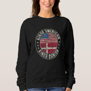 Dual Citizenship American Danish Denmark Usa Flag Sweatshirt
