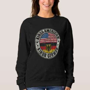 Dual Citizenship American German Germany Usa Flag_ Sweatshirt