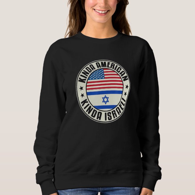 Dual Citizenship American Israeli Israel Usa Flag Sweatshirt (Front)