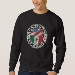 Dual Citizenship American Mexican Mexico Usa Flag_ Sweatshirt