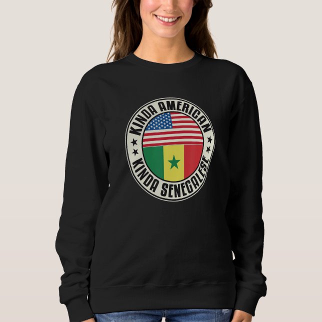 Dual Citizenship American Senegalese Senegal Usa F Sweatshirt (Front)
