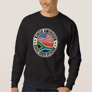 Dual Citizenship American South African Africa Usa Sweatshirt