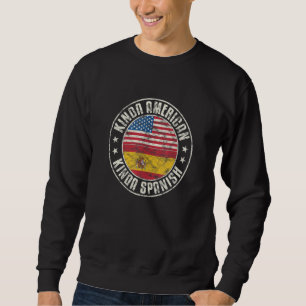 Dual Citizenship American Spanish Spain Usa Flag E Sweatshirt