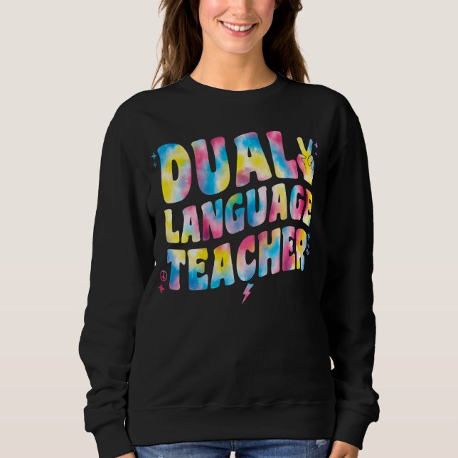 Dual Language Teacher Groovy Tie Dye Dual Language Sweatshirt (Front)