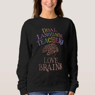 Dual Language Teachers Love Brains This Is My Scar Sweatshirt