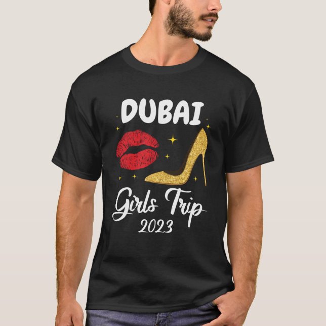 Dubai Girls Trip 2023 Lips High heals Friend Match T-Shirt (Front)