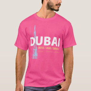 Dubai Where Dreams Touch The Sky T-Shirt