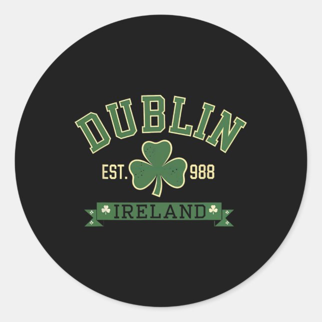 Dublin Ireland Clover Leaf Shamrock St Patricks Da Classic Round Sticker (Front)