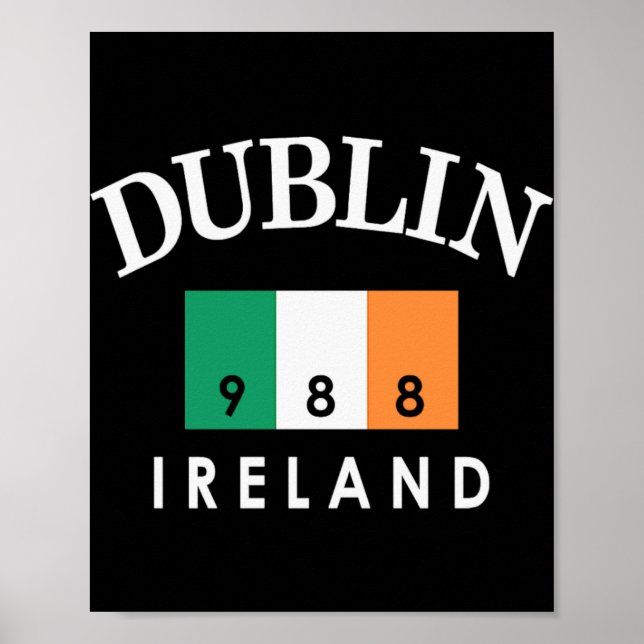 Dublin Ireland Flag Est 988 St Patricks Day  Poster (Front)