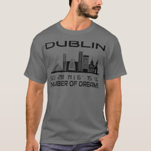 Dublin Skyline GPS Coordinates City Dream City 3 T-Shirt