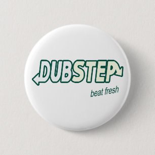 DUBSTEP Beat Fresh parody 6 Cm Round Badge