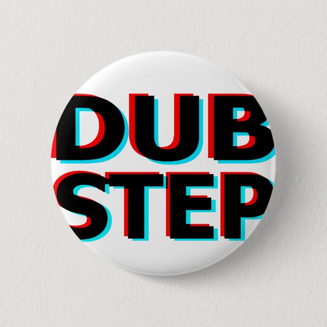 Dubstep Filthy dub step bass techno wobble 6 Cm Round Badge (Front)