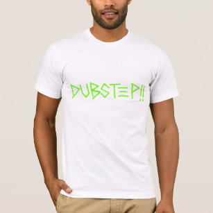 Dubstep!! (Green) T-Shirt