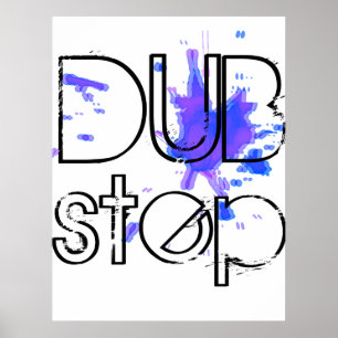 DubStep Splatter Poster