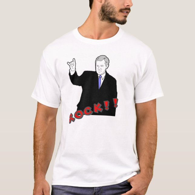 Dubya Says:  ROCK! T-Shirt (Front)