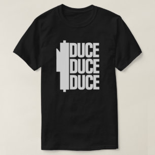 DUCE DUCE DUCE T-Shirt