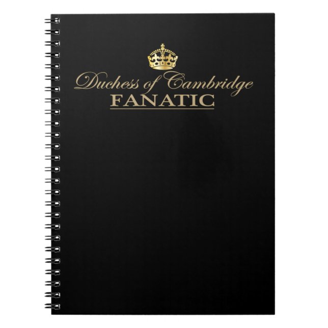 Duchess of Cambridge Fanatic Spiral Notebook (Front)