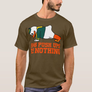 Duck and push up T-Shirt