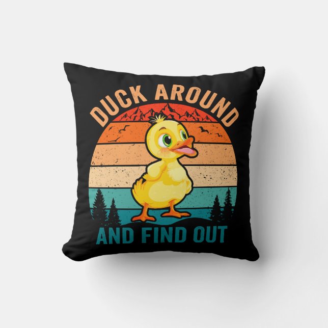 Duck Around And Find Out Cushion (Front)