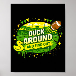 Duck Around And Find Out Funny Sarcastic Humourous Poster