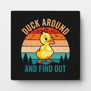 Duck Around And Find Out Plaque