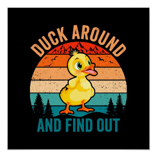 Duck Around And Find Out Poster (Front)