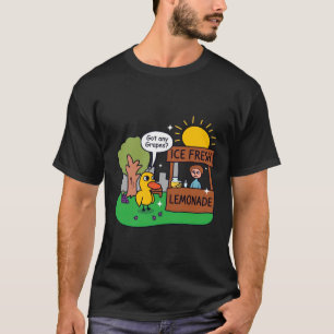 Duck Asks For Grapes Lemonade Stand T-Shirt