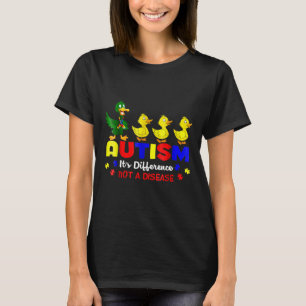 Duck Autism Awareness Its Different Not A Disease T-Shirt