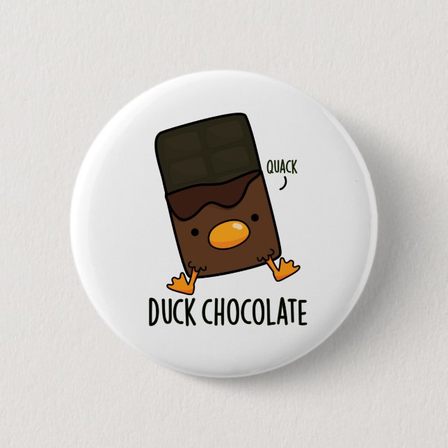 Duck Chocolate Funny Dark Chocolate Pun  6 Cm Round Badge (Front)