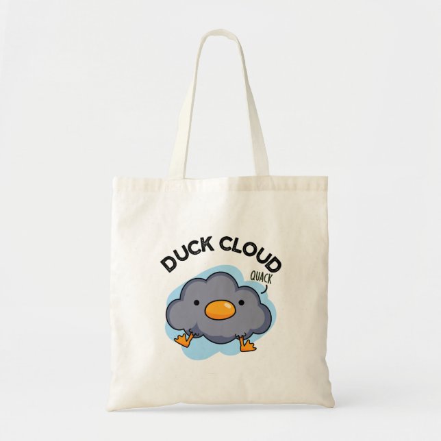 Duck Cloud Funny Weather Pun  Tote Bag (Front)
