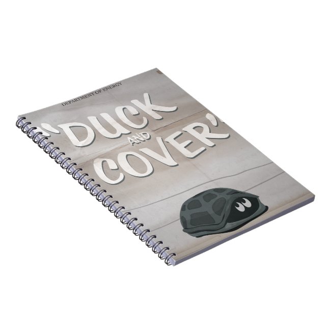 Duck & Cover Spiral Notebook (Right Side)