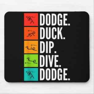 Duck Dip Dive I Ball Games I Funny Dodgeball  Mouse Pad