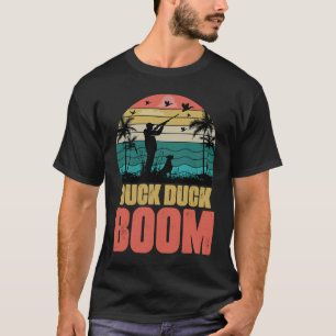 Duck Duck Boom Hunters Men Women T-Shirt