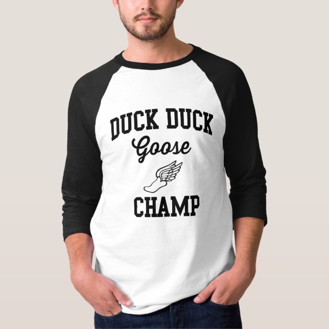 Duck Duck Goose Champ T-Shirt (Front)
