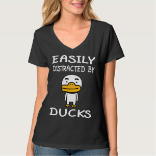 Duck  Easily Distracted By Ducks T-Shirt