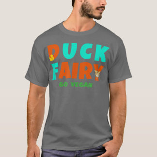 DUCK FAIRY go vegan  T-Shirt